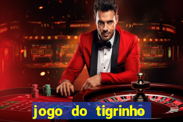 jogo do tigrinho bet vip